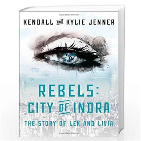 Rebels: City of Indra: The Story of Lex and Livia: 1 : .
